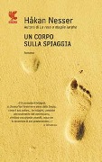 Cover-Bild zum Titel 'Un corpo sulla spiaggia' von 'Håkan Nesser'