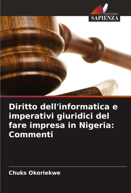 Diritto dell'informatica e imperativi giuridici del fare impresa in Nigeria: Commenti - Chuks Okoriekwe