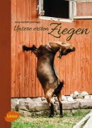 Cover-Bild zum Titel 'Unsere ersten Ziegen' von 'Anne-Kathrin Gomringer'