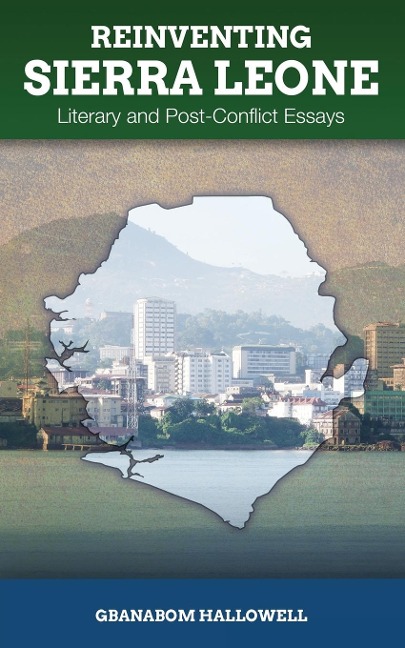 Reinventing Sierra Leone - Gbanabom Hallowell