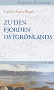 Cover-Bild zum Titel 'Zu den Fjorden Ostgrönlands' von 'Louise Arner Boyd'