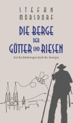 Cover-Bild zum Titel 'Die Berge der Götter und Riesen' von 'Stefan Mörsdorf'