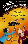 Die Vampirschwestern 11 - Vorsicht, bissiger Bruder! - Franziska Gehm