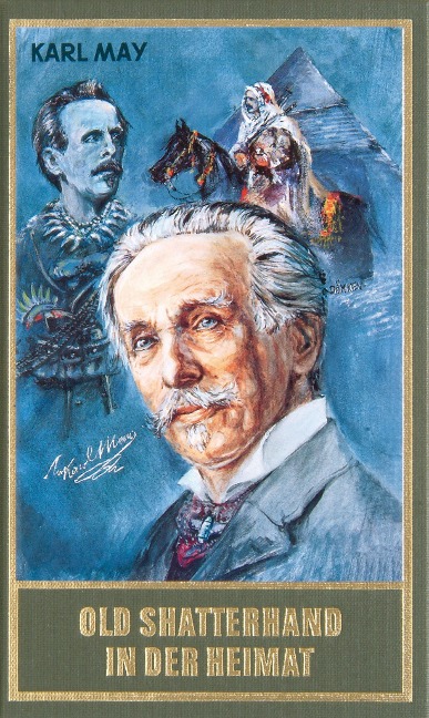Old Shatterhand in der Heimat - Karl May