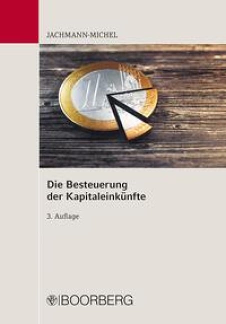 Die Besteuerung der Kapitaleinkünfte - Monika Jachmann-Michel