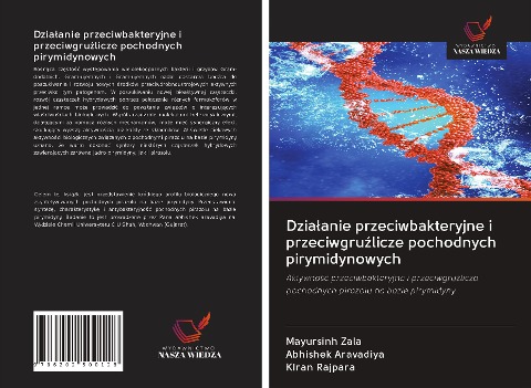 Dzia¿anie przeciwbakteryjne i przeciwgru¿licze pochodnych pirymidynowych - Mayursinh Zala, Abhishek Aravadiya, Kiran Rajpara