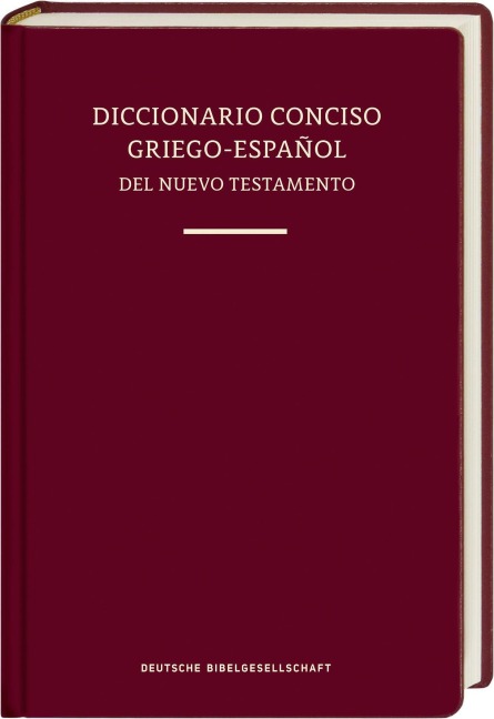 Diccionario Conciso Griego-Español del Nuevo Testamento - Elsa Tamez