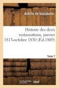 Cover-Bild zum Titel 'Histoire Des Deux Restaurations Jusqu'à l'Évènement de Louis-Philippe, Janvier 1813-Octobre 1830' von 'Achille De Vaulabelle'