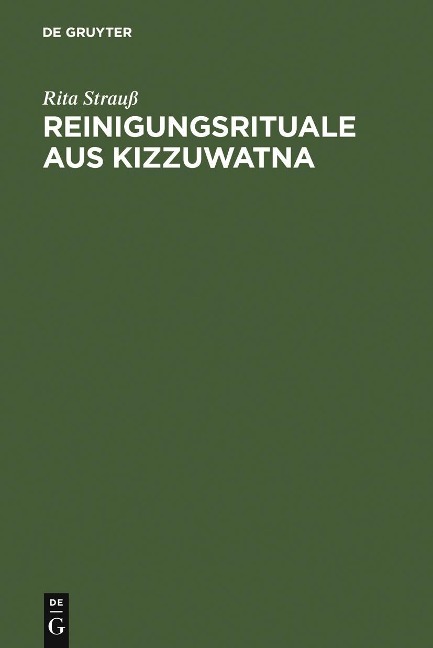 Reinigungsrituale aus Kizzuwatna - Rita Strauß