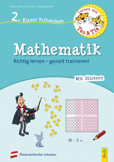 Lernen mit Teo und Tia Mathematik - 2. Klasse Volksschule - Isabella Benischek, Anita Summer, Regina VOL Zeindl-Steiner