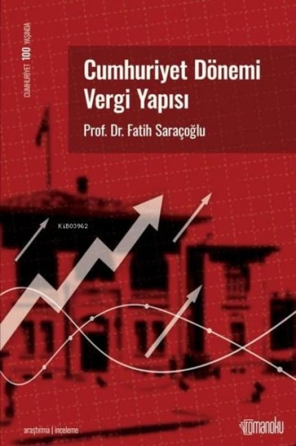 Cumhuriyet Dönemi Vergi Yapisi - Fatih Saracoglu