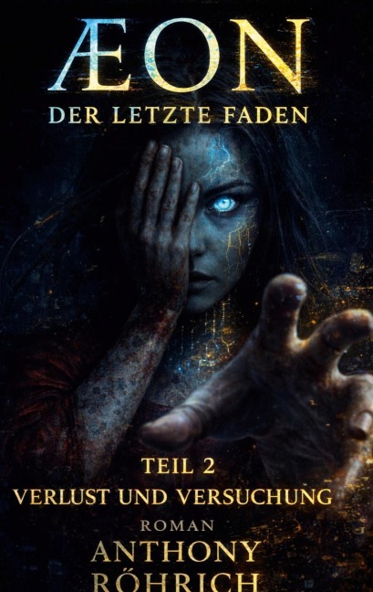 Aeon der letzte Faden - Anthony Röhrich