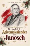 Cover-Bild zum Titel 'Der inoffizielle Adventskalender über Janosch' von 'Oliver Müller'