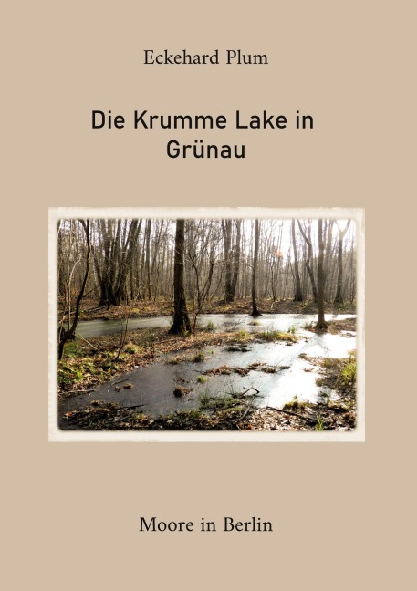 Die Krumme Lake in Grünau - Eckehard Plum