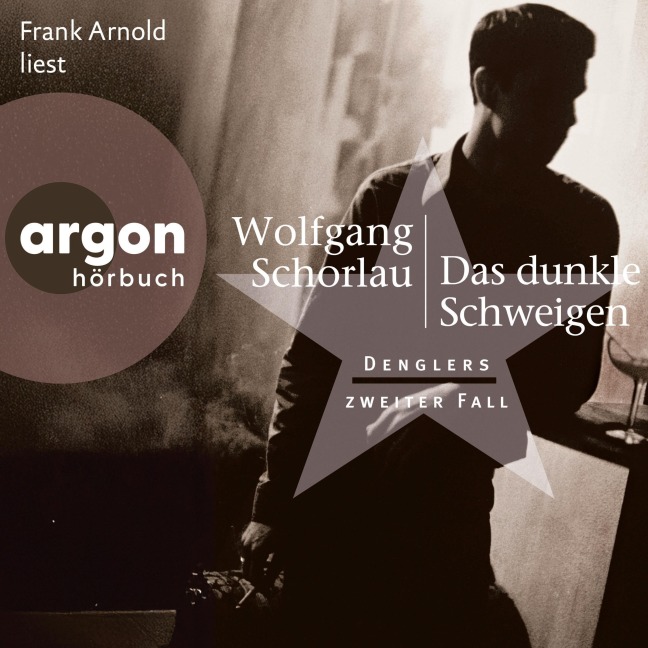 Das dunkle Schweigen - Denglers zweiter Fall - Wolfgang Schorlau