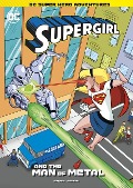 Supergirl and the Man of Metal - Laurie S. Sutton