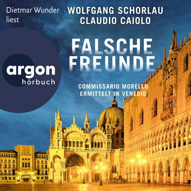 Falsche Freunde - Claudio Caiolo, Wolfgang Schorlau