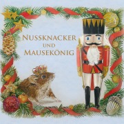 Cover-Bild zum Titel 'Nussknacker und Mausekönig' von 'E. T. A. Hoffmann, Ute Kleeberg, Carl Reinecke'