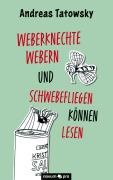 Cover-Bild zum Titel 'Weberknechte webern und Schwebefliegen können lesen' von 'Andreas Tatowsky'