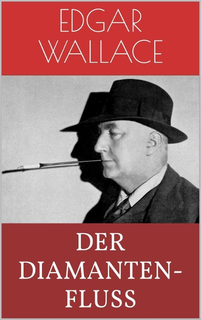 Der Diamantenfluß - Edgar Wallace