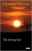 Cover-Bild zum Titel 'The Setting Sun - Osamu Dazai' von 'Osamu Dazai'
