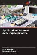 Cover-Bild zum Titel 'Applicazione forense delle rughe palatine' von 'Arpita Mohan, Deepak Srivastav'