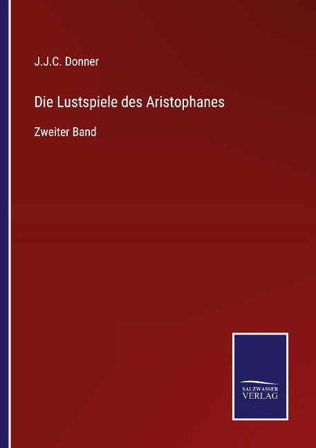Die Lustspiele des Aristophanes - J. J. C. Donner