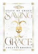 Cover-Bild zum Titel 'Saving Grace' von 'Colette Rhodes'
