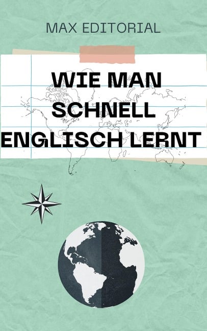 Wie man schnell Englisch lernt - Max Editorial