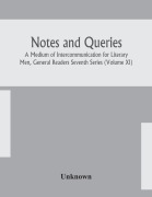 Cover-Bild zum Titel 'Notes and queries; A Medium of Intercommunication for Literary Men, General Readers Seventh Series (Volume XI)' von 'Unknown'