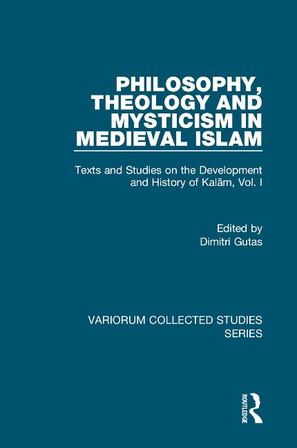 Philosophy, Theology and Mysticism in Medieval Islam - Richard M. Frank