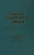 Cover-Bild zum Titel 'Separate Social Worlds of Siblings' von ''