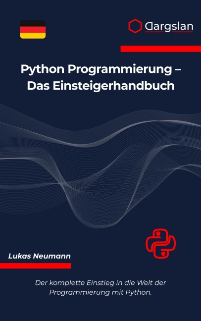 Python Programmierung - Das Einsteigerhandbuch - Lukas Neumann