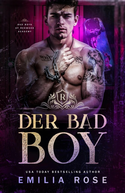 Der Bad Boy (Bad Boys der Redwood Akademie) - Emilia Rose