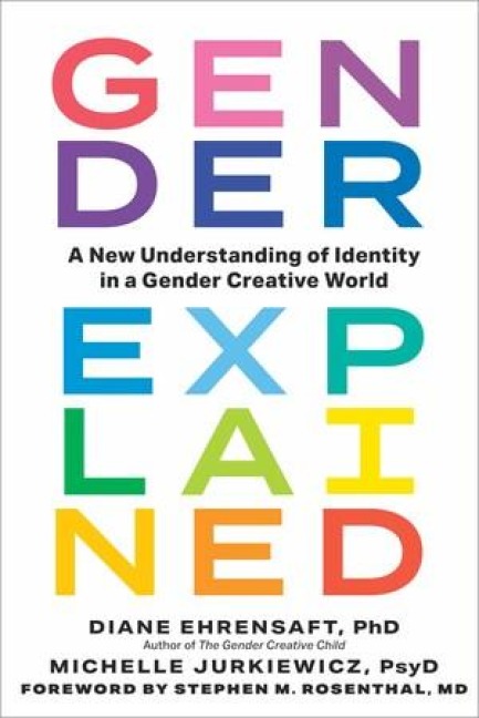 Gender Explained - Diane Ehrensaft, Michelle Jurkiewicz
