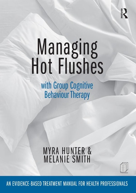 Managing Hot Flushes with Group Cognitive Behaviour Therapy - Myra Hunter, Melanie Smith