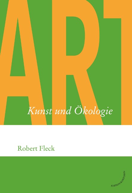 Kunst und Ökologie - Robert Fleck