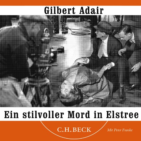 Ein stilvoller Mord in Elstree - Gilbert Adair