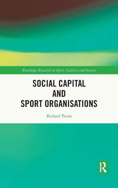 Social Capital and Sport Organisations - Richard Tacon