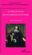 Cover-Bild zum Titel 'Le précepteur francophone en Europe' von 'Vladislav Rjéoutski, Alexandre Tchoudinov'