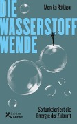 Cover-Bild zum Titel 'Die Wasserstoff-Wende' von 'Monika Rößiger'