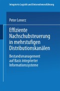 Cover-Bild zum Titel 'Effiziente Nachschubsteuerung in mehrstufigen Distributionskanälen' von ''