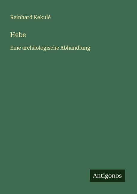 Hebe - Reinhard Kekulé