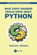 Cover-Bild zum Titel 'What Every Engineer Should Know About Python' von 'Raymond J. Madachy'