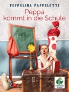 Cover-Bild zum Titel 'Peppa kommt in die Schule' von 'Peppalina Pappelotti, Paula Scherf, André Lehnert'
