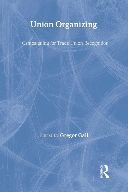 Union Organizing - Gregor Gall