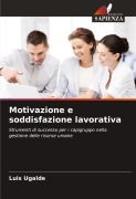 Cover-Bild zum Titel 'Motivazione e soddisfazione lavorativa' von 'Luis Ugalde'
