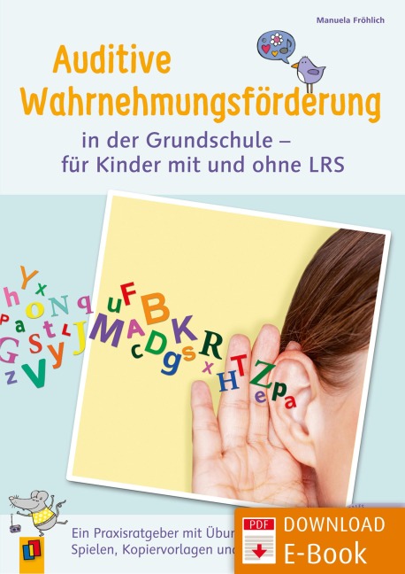Auditive Wahrnehmungsförderung in der Grundschule - für Kinder mit und ohne LRS - Manuela Fröhlich
