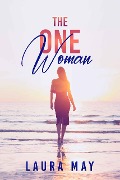 Cover-Bild zum Titel 'The One Woman' von 'Laura May'