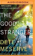 The Good Stranger - Dete Meserve